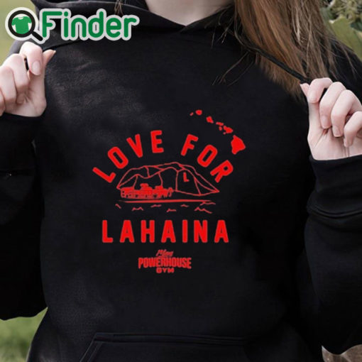 black hoodie Carlos Penavega Love For Lahaina Maui Powerhouse Gym Shirt