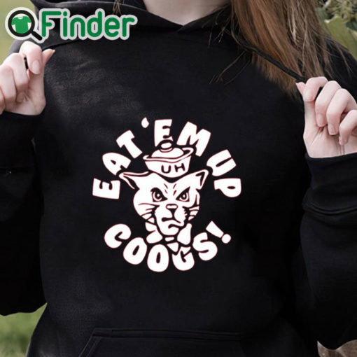 black hoodie Houston Cougars Eat ‘Em Up Coogs T Shirt