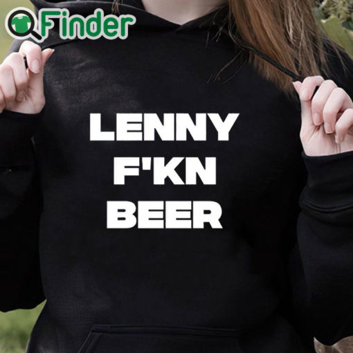 black hoodie Ted Lasso Lenny F'kn Beer T Shirt