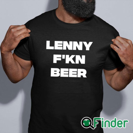 black shirt Ted Lasso Lenny F'kn Beer T Shirt