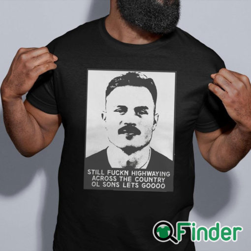 black shirt Zach Bryan Still Fuckn Highway Across The Country Ol Sons Lets Go Boys Mugshot T Shirt