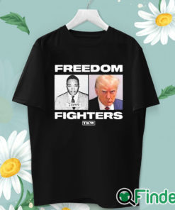 unisex T shirt Trump And Mlk Freedom Fighters Shirt