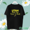 unisex T shirt Utah This Hit Vice A Hell Shirt