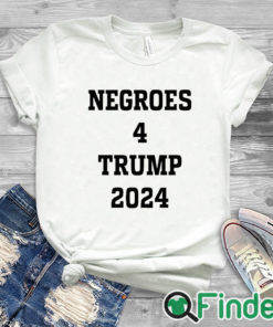 white T shirt Negroes 4 Trump 2024 Shirt