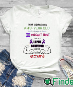 white T shirt Never Underestimate A 43 Year Old Podcast Host Shirt