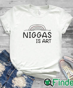 white T shirt Niggas Is Art Shirt