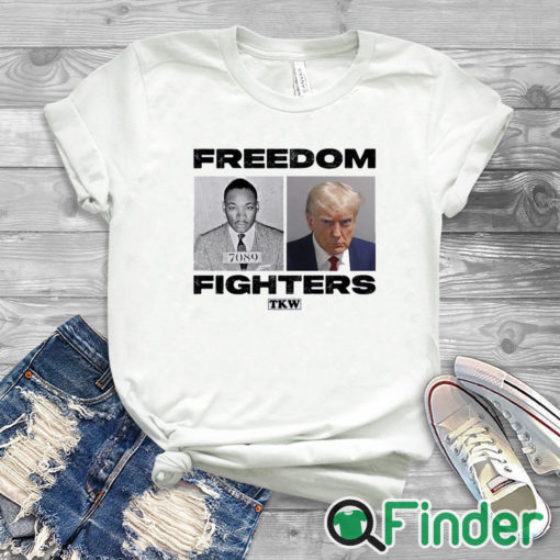 white T shirt Trump And Mlk Freedom Fighters T Shirt