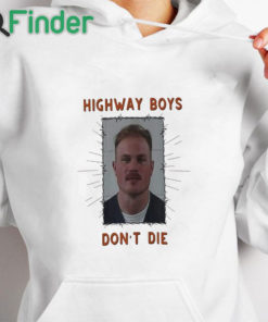white hoodie Zach Bryan Mugshot t shirt Highway Boys Don't Die t shirt