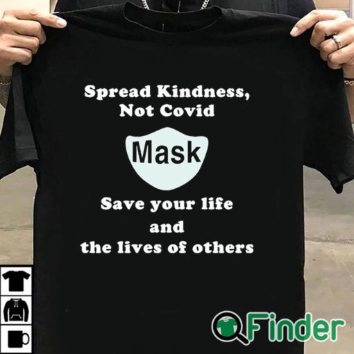 T shirt black Scott Squires Spread Kindness Not Covid Mask Save Your Life And The Lives Of Others Shirt