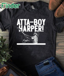 black T shirt Atta Boy Bryce Harper Shirt