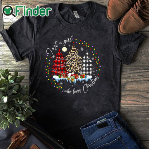 black T shirt Merry Christmas Just A Girl Who Loves Christmas Tree Unisex Sweatshirt