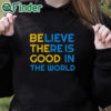 black hoodie BE THE GOOD Believe There Is Good In The World Positivity Sweatshirt