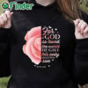 black hoodie Pink Flower Christian Sayings Women Gifts Mom Her Long Sleeve T Shirt