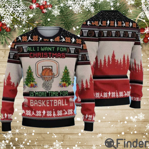 All I Want For Christmas Is Basketball Ugly Christmas Sweater