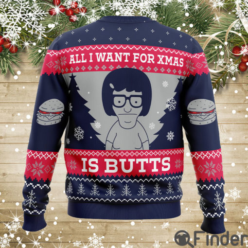 All I Want For Xmas is Butts Bob’s Burgers Ugly Christmas Sweaters