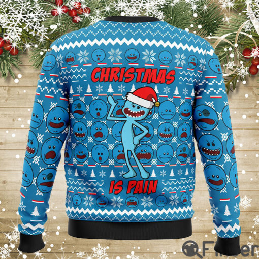 Christmas is Pain Mr. Meeseeks Ugly Christmas Sweaters