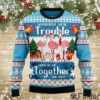 Flamingo apparently we’re trouble when we’re together who knew ugly christmas sweater
