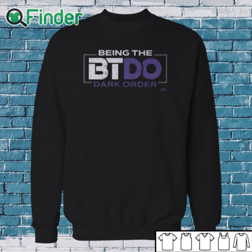 Sweatshirt Being The Btdo Dark Order Shirt