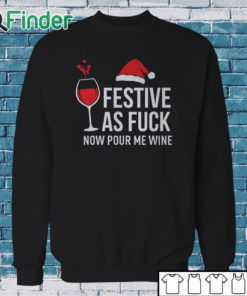 Sweatshirt Christmas T Shirt Festive as Fuck