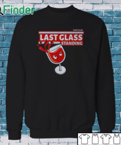 Sweatshirt Gary Vaynerchuk Last Glass Standing Shirt