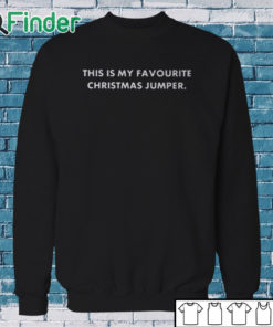 Sweatshirt Janey Godley This Is My Favourite Christmas Jumper Shirt