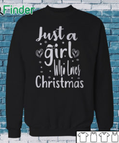 Sweatshirt Just A Girl Who Loves Christmas T shirt