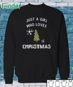 Sweatshirt Just a girl who loves christmas Sweatshirt