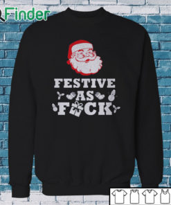 Sweatshirt Santa Festive as fuck Christmas sweater