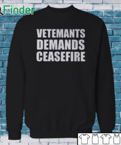 Sweatshirt Vetements Demands Ceasefire Shirt