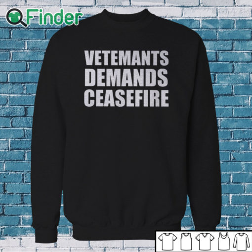 Sweatshirt Vetements Demands Ceasefire Shirt