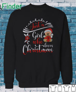 Sweatshirt just a girl who loves Christmas Christmas Day T shirt