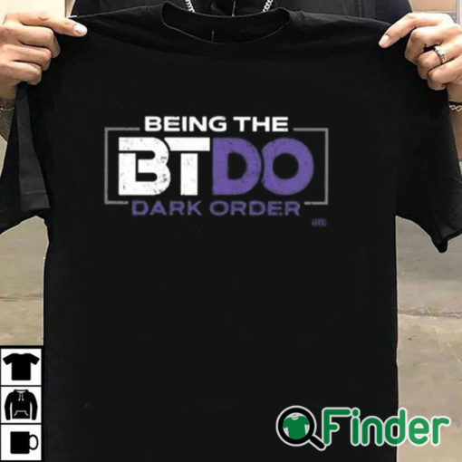 T shirt black Being The Btdo Dark Order Shirt