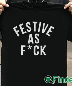 T shirt black FESTIVE AS F'CK T SHIRT