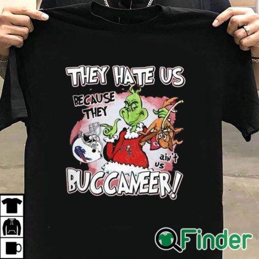 T shirt black Funny Grinch They Hate Us Because They Ain't Us Tampa Bay Buccaneers T Shirt