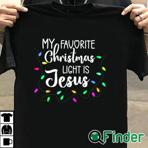 T shirt black Jesus Christ Christmas Lights My favourite christmas light is Jesus Shirt