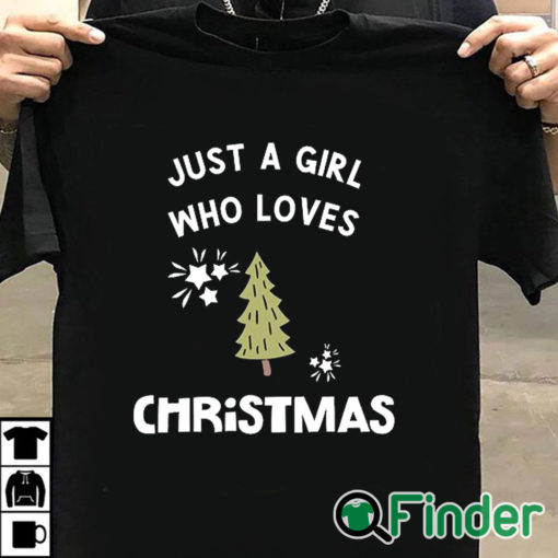 T shirt black Just a girl who loves christmas Sweatshirt