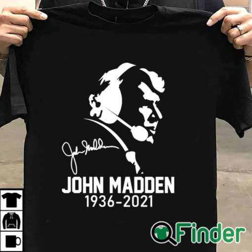 T shirt black RIP John Madden 1936 2021 T shirt