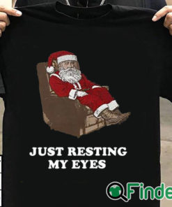 T shirt black Santa Just Resting My Eyes Tacky Sweater