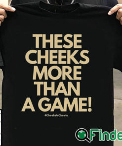 T shirt black These Cheeks More Than A Game Shirt