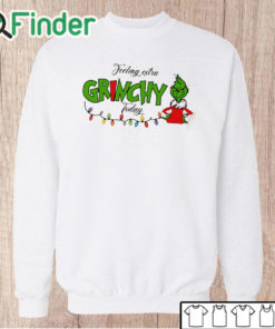 Unisex Sweatshirt Grinch Christmas Felling Extra Grinchy To Day Sweatshirt