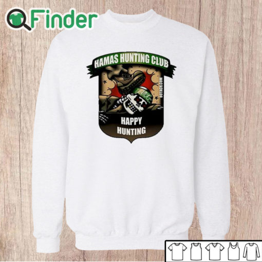 Unisex Sweatshirt Hamas Hunting Club Happy Hunting T Shirt