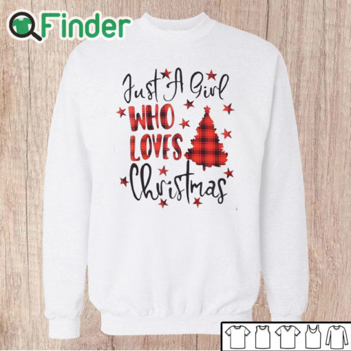 Unisex Sweatshirt Just a girl who loves christmas Sweater