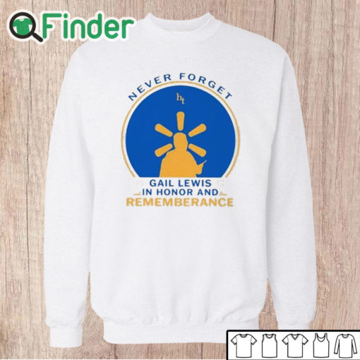 Unisex Sweatshirt Never Forget Gail Lewis In Honor And Remembrance Shirt