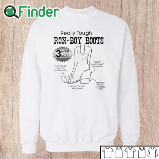 Unisex Sweatshirt Really Tough Ron Boy Boots Ron Desantis Shirt