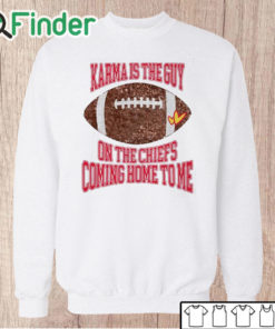 Unisex Sweatshirt Taylor Karma Is The Guy On The Chiefs Coming Straight Home To Me Sweatshirt