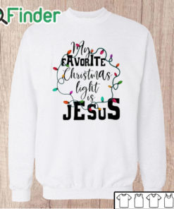 Unisex Sweatshirt Women's My Favorite Christmas Light Is Jesus Print Sweatshirt