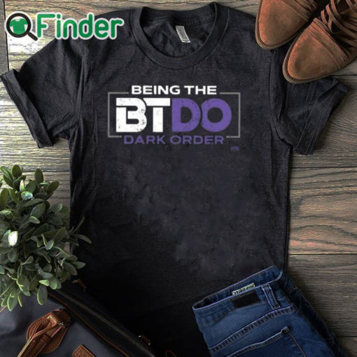 black T shirt Being The Btdo Dark Order Shirt