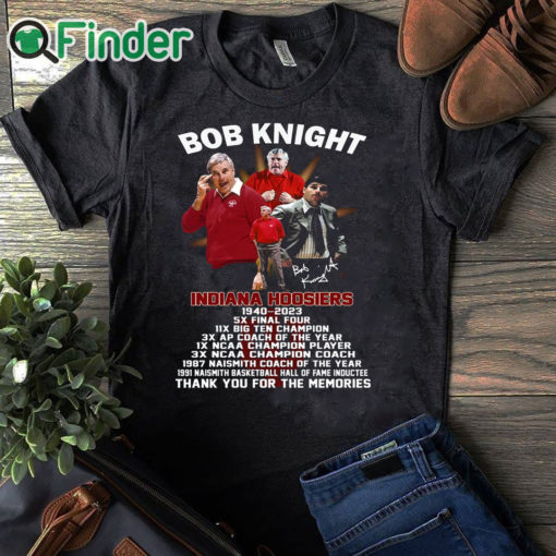 black T shirt Bob Knight Indiana Hoosiers 1940 – 2023 Thank You For The Memories T shirt