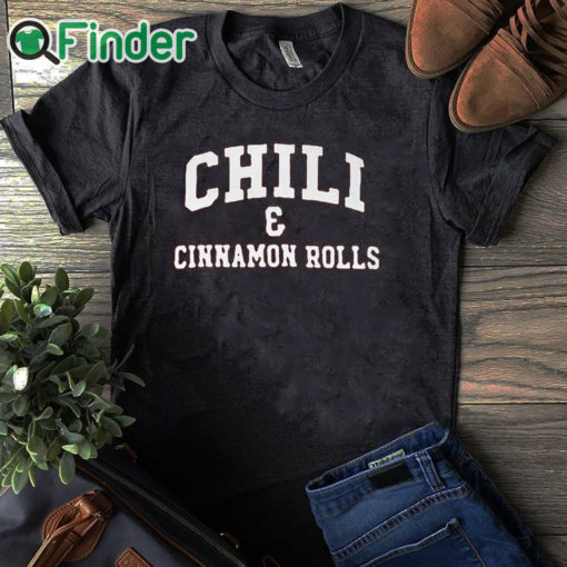 black T shirt Chili And Cinnamon Rolls Shirt