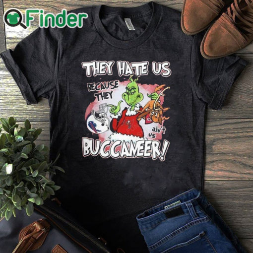 black T shirt Funny Grinch They Hate Us Because They Ain't Us Tampa Bay Buccaneers T Shirt